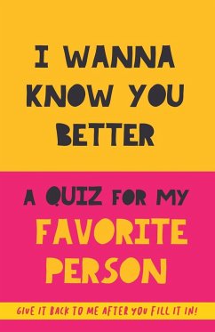 I Wanna Know You Better. A Quiz for my favorite person - Garrido, Grete