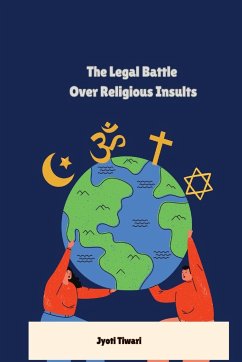 The Legal Battle Over Religious Insults - Tiwari, Jyoti