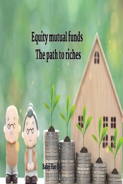 Equity mutual funds The path to riches: The path to riches - D. G., Balaji Rao