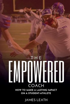 The Empowered Coach - Leath, James