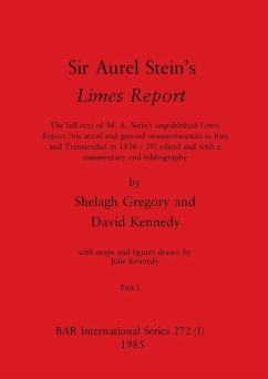 Sir Aurel Stein's Limes Report, Part I