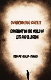 Overcoming Deceit: Expository on the World of Lies and Illusions