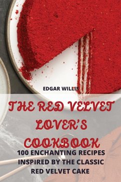 THE RED VELVET LOVER'S COOKBOOK - Edgar Willis