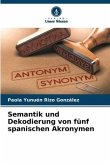 Semantik und Dekodierung von fünf spanischen Akronymen