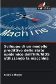 Sviluppo di un modello predittivo dello stato epidemico dell'HIV/AIDS utilizzando la macchina