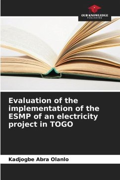 Evaluation of the implementation of the ESMP of an electricity project in TOGO - Olanlo, Kadjogbe Abra