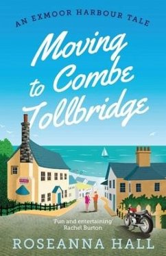 Moving to Combe Tollbridge - Hall, Roseanna