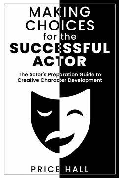 MAKING CHOICES for The SUCCESSFUL ACTOR - Hall, Price