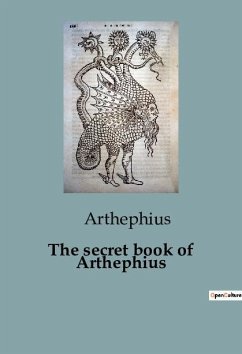 The secret book of Arthephius - Arthephius