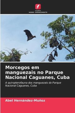 Morcegos em manguezais no Parque Nacional Caguanes, Cuba - Hernández-Muñoz, Abel