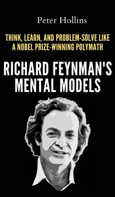 Richard Feynman's Mental Models - Hollins, Peter