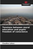 Tensions between moral education and pupils' freedom of conscience
