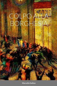 COLPO ALLA BORGHESIA - Gallian, Marcello