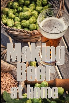 Making Beer at Home - Thompson, Sam