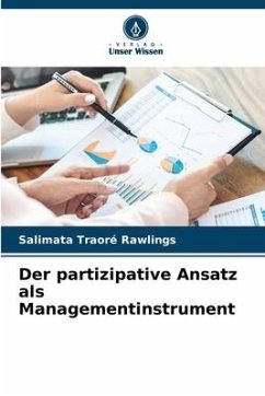 Der partizipative Ansatz als Managementinstrument - Traoré Rawlings, Salimata