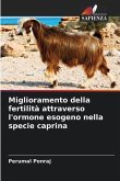 Miglioramento della fertilità attraverso l'ormone esogeno nella specie caprina