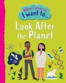When I Grow Up I Want To Look After The Planet