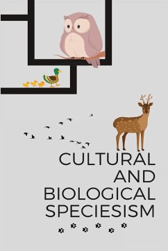 Cultural and Biological Speciesism - Swartz, Brian