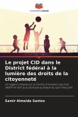 Le projet CID dans le District fédéral à la lumière des droits de la citoyenneté