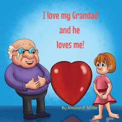 I love my Grandad and he loves me (Girl) - White, Newton E