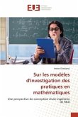 Sur les modèles d'investigation des pratiques en mathématiques