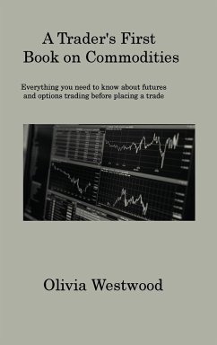 A Trader's First Book on Commodities - Westwood, Olivia