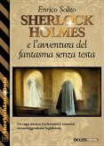 Sherlock Holmes e l'avventura del fantasma senza testa (eBook, ePUB)