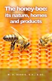 The honey-bee: its nature, homes and products (eBook, ePUB)
