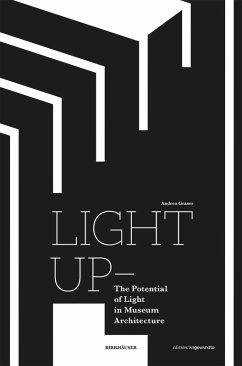 Light Up - The Potential of Light in Museum Architecture (eBook, PDF) - Graser, Andrea