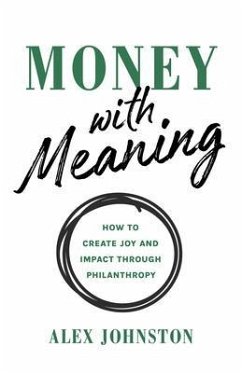 Money with Meaning (eBook, ePUB) - Johnston, Alex
