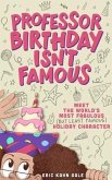 Professor Birthday Isn't Famous (eBook, ePUB)