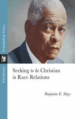 Seeking to Be Christian in Race Relations (eBook, ePUB) - Mays, Benjamin