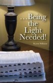 ...Being the Light Needed (eBook, ePUB)