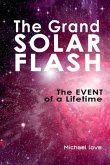 The Grand Solar Flash (eBook, ePUB)