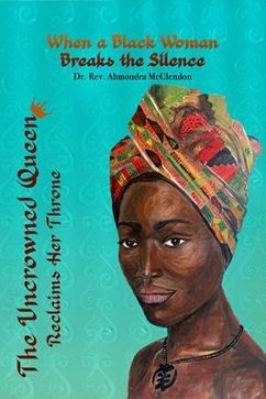 The Uncrowned Queen Reclaims Her Throne (eBook, ePUB) - Mcclendon, Ahmondra