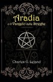 Aradia o il Vangelo delle Streghe Italiane (eBook, ePUB)