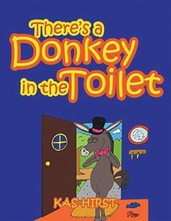 There's a Donkey in the Toilet (eBook, ePUB) - Hirst, Kas