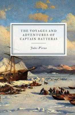 The Voyages and Adventures of Captain Hatteras (eBook, ePUB)