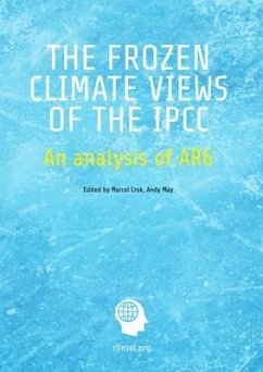 The Frozen Climate Views of the IPCC (eBook, ePUB) - Crok, Marcel; May, Andy