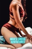 Max's Erotic Adventure (eBook, ePUB) Max's Erotic Adventure (eBook, ePUB)