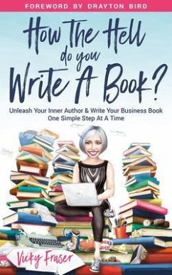 How the Hell Do You Write a Book? (eBook, ePUB) - Fraser, Vicky