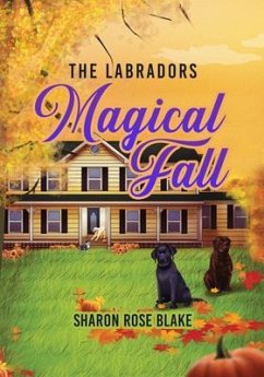 The Labradors' Magical Fall (eBook, ePUB) - Blake, Sharon Rose