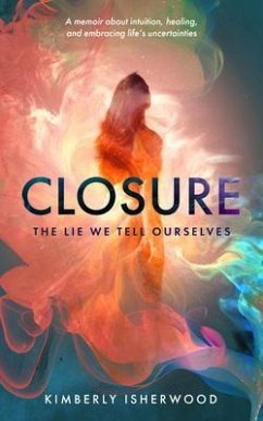 Closure (eBook, ePUB) - Isherwood, Kimberly