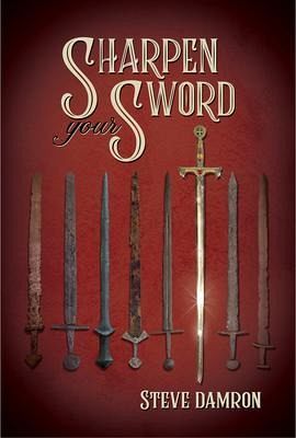 Sharpening Your Sword (eBook, ePUB) Sharpening Your Sword (eBook, ePUB)