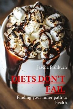 DIETS DON'T FAIL (eBook, ePUB) - Fishburn, Jascha
