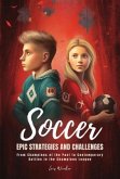 Soccer Epic Strategies and Challenges (eBook, ePUB)