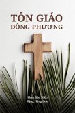 Tôn Giáo Ðông Phuong (Eastern Religions) (Romansh Edition) (eBook, ePUB)
