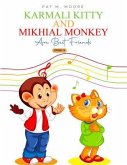 Karmali Kitty and Mikhial Monkey Are Best Friends (eBook, ePUB)