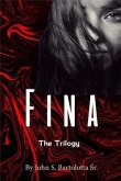 Fina the Trilogy (eBook, ePUB) Fina the Trilogy (eBook, ePUB)