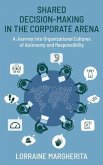 SHARED DECISION-MAKING IN THE ¿ORPORATE ARENA (eBook, ePUB)